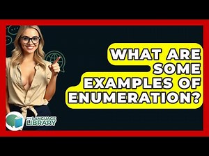 What Are Some Examples Of Enumeration? - The Language Library