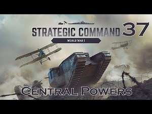 Strategic Command WWI - Central Powers Campaign - Episode 37