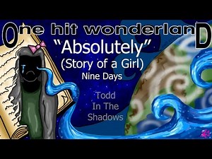 ONE HIT WONDERLAND: "Absolutely (Story of a Girl)" by Nine Days