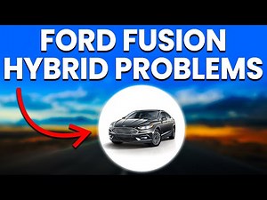 Ford Fusion Hybrid Problems: Reported Issues You Should Be Aware Of