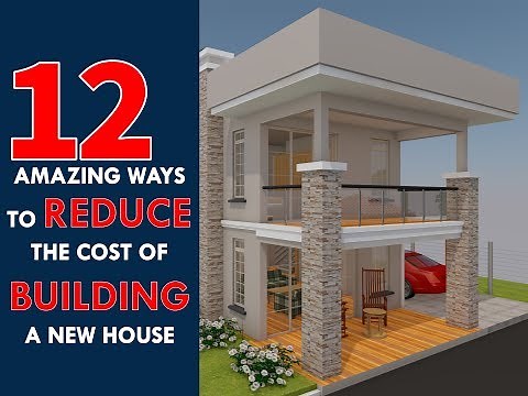 12 Most Affordable Ways to Reduce the Cost of Building a New House on a Budget