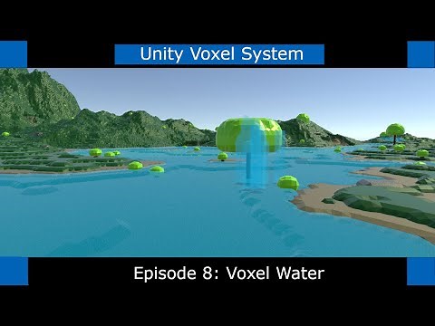 Unity Voxels - Procedural Generation Tutorial - Part 8: Voxel Water and Terrain Manipulation