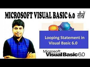 Video 5 Looping Statement in Visual Basic 6 0
