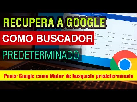 Agregar Google como Motor de Busqueda en Google Chrome recuperar google como buscador predeterminado