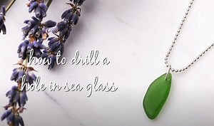 How to Drill a Hole in Sea Glass (7-Step Guide)