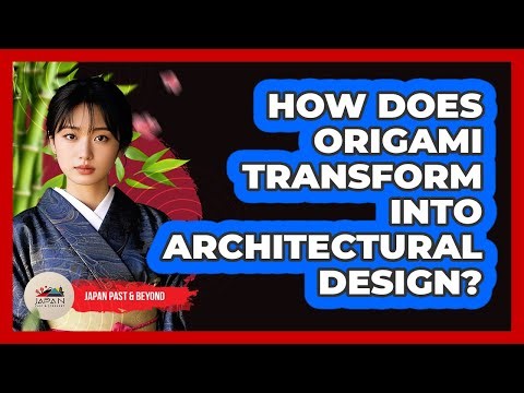 How Does Origami Transform Into Architectural Design? - Japan Past and Present