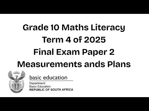 Grade 10 Maths Literacy | Final Exam Paper 2 | Term 4 of 2025 | Measurements and Plans