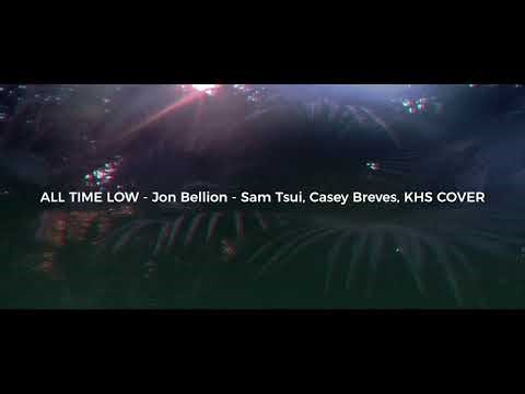 ALL TIME LOW — Jon Bellion — Sam Tsui, Casey Breves, KHS COVER (slowed)