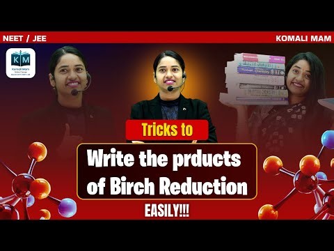 Tricks to solve Birch Reduction Easily by Komali Mam