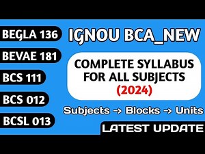 IGNOU BCA NEW COMPLETE SYLLABUS 2024 | BCS 011, BCS 012, BEVAE 181, BEGLA 136, BCSL 013 ALL SYLLABUS