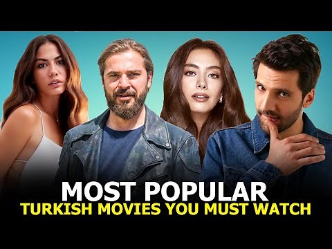 Top 10 Most Popular Turkish Movies That you Must Watch