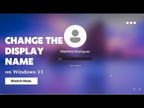 How to Change the Display Name on Windows 11 Lock and Login Screen | Easy Guide
