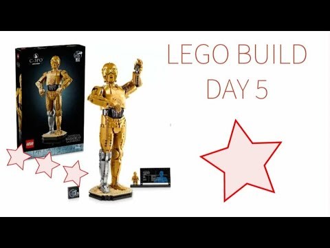 Building a LEGO C3PO Day 5 || Build Your Own Star Wars with LEGO