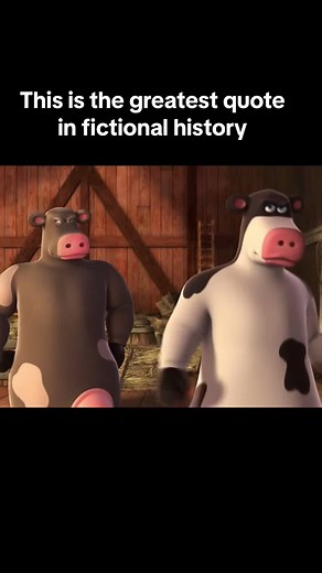 Best Barnyard Movie Quote with Ben the Cow