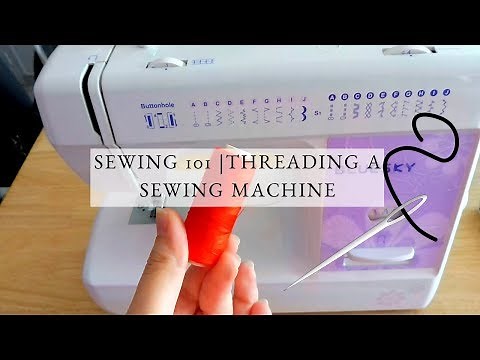 Sewing 101 | Threading your sewing machine