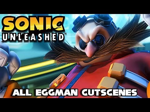 Sonic Unleashed - All Dr. Eggman cutscenes