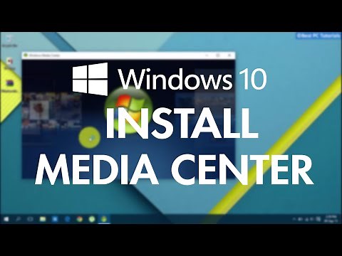 Windows 10- Add/Install Windows Media Center (WMC)
