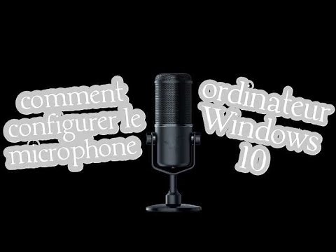 comment configurer le microphone avec son ordinateur windows10