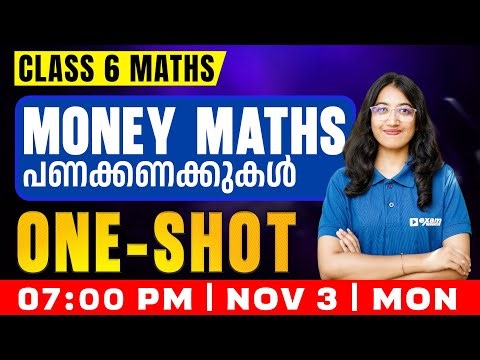 Class 6 Maths | Money Maths / പണക്കണക്കുകൾ | Oneshot | Exam Winner