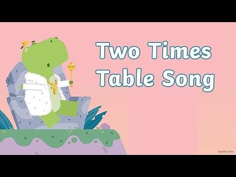 Twinkl Two Times Table Song