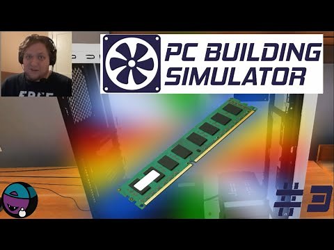 WHATS A VRAM!?! | PC Building Simulator - Part 3