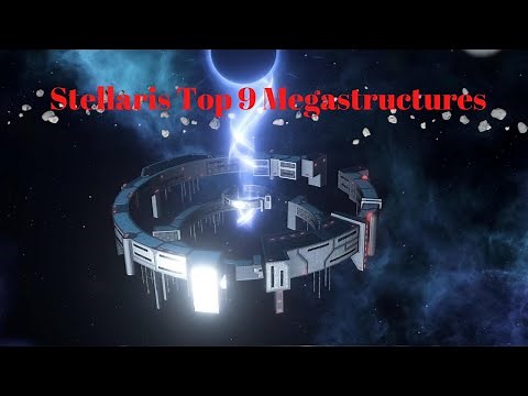 Stellaris: Top 9 Megastructures