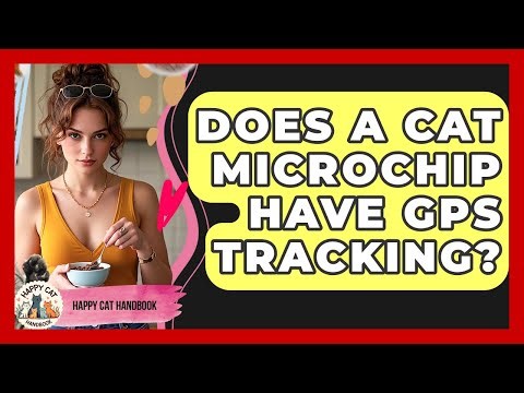 Does A Cat Microchip Have GPS Tracking? - Happy Cat Handbook