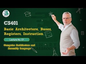CS401 Lecture No 1 | Basic Computer Architecture, Buses, Registers, Instruction Virtual University