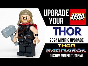 HOW TO Build a Better LEGO THOR from Ragnarok (2024 Custom Minifigure Update)