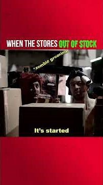 when stores are out of stock...