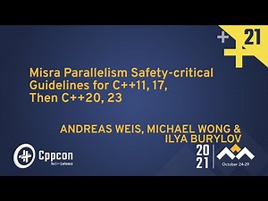 Misra Parallelism Safety-critical Guidelines for C++11, 17, Then C++20, 23 - CppCon 2021