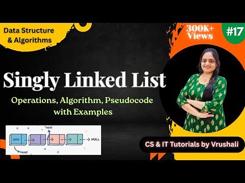 DSA 17 : Learn Singly Linked List with Examples ‪@csittutorialsbyvrushali‬