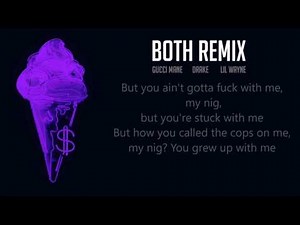 Gucci Mane Both Remix feat Drake & Lil Wayne lyrics