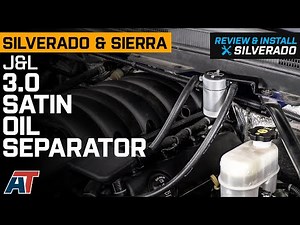 2014-2018 Silverado & Sierra V8 J&L 3.0 Satin Oil Separator; Driver Side Review & Install