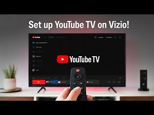 How to Set Up YouTube TV on Vizio Smart TV (Quick & Easy Guide)