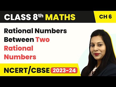 Rational Numbers Between Two Rational Numbers - Rational Numbers | Class 8 Maths
