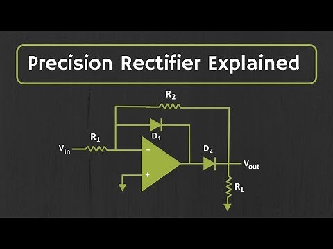 What is Precision Rectifier? Precision Rectifier Explained