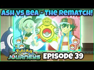 ASH'S REMATCH VS BEA!!! | Pokémon (2019) Journeys Episode 39 Review, Reaction, & Discussion