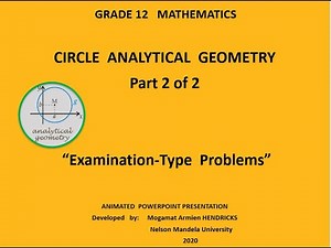 Analytical Geometry (circles) Grade 12 (Further problems on Circles ) Part 2 Of 2