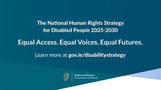 The National Human Rights Strategy for Disabled People 2025-2030 was launched in September. This whole-of-Government Strategy sets out how we will advance the implementation of the United Nations Convention on the Rights of People with Disabilities. We worked closely with disabled people and their organisations on the development of the Strategy, and their views and opinions are central to its delivery. In this video, they discuss what the Strategy means for them. Find out more at gov.ie/Disabil