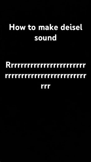 How to make deisel sound..?.