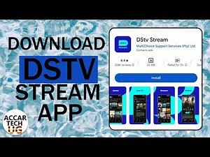 HOW TO DOWNLOAD DSTV STREAM APP ON YOUR PHONE