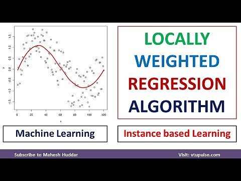 Locally Weighted Regression Algorithm Instance-based learning Machine Learning by Dr. Mahesh Huddar