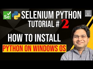 Selenium Python Tutorial #2 - How to Install Python on Windows OS