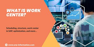 What is Work Center? (Scheduling, Calculation, Structure)