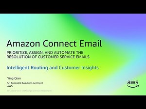 Amazon Connect Email - Intelligent Routing and Customer Insights