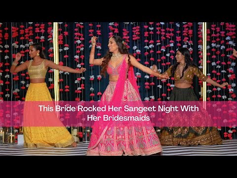 Bride's Sangeet Performance With Her Bridesmaids | WedMeGood