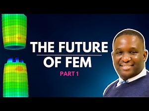 Breaking Down the Future of Finite Element Modelling | Part 1
