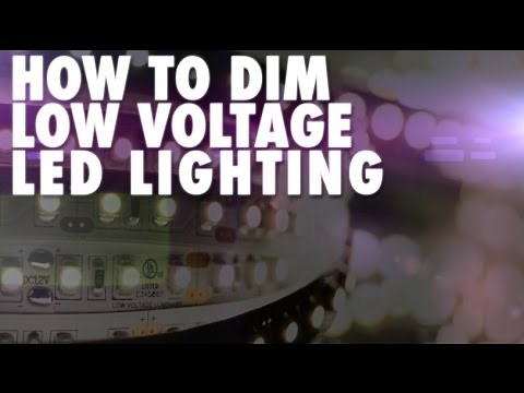 How to Dim Low Voltage LED Lighting