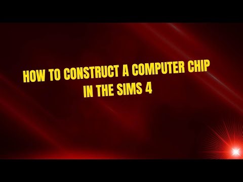 How to Construct a Computer Chip in The Sims 4
